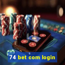 74 bet com login